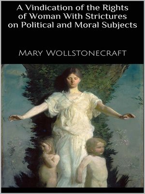 cover image of A Vindication of the Rights of Woman With Strictures on Political and Moral Subjects